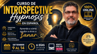 EN ESPAÑOL: Curso intensivo de Introspective Hypnosis ONLINE - 6 días - SETIEMBRE 2026