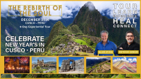 The Rebirth of The Soul: EIGHT-DAY CUSCO-PERÚ Experiential Tour